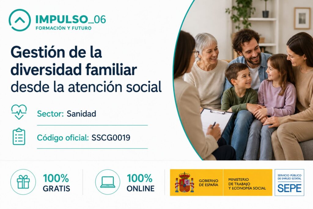 Cursos gratis online de Gestión de la diversidad familiar desde la atención social SSCG001 sector SANIDAD