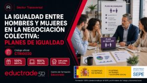 La igualdad entre hombres y mujeres en la negociación colectiva: Planes de igualdad